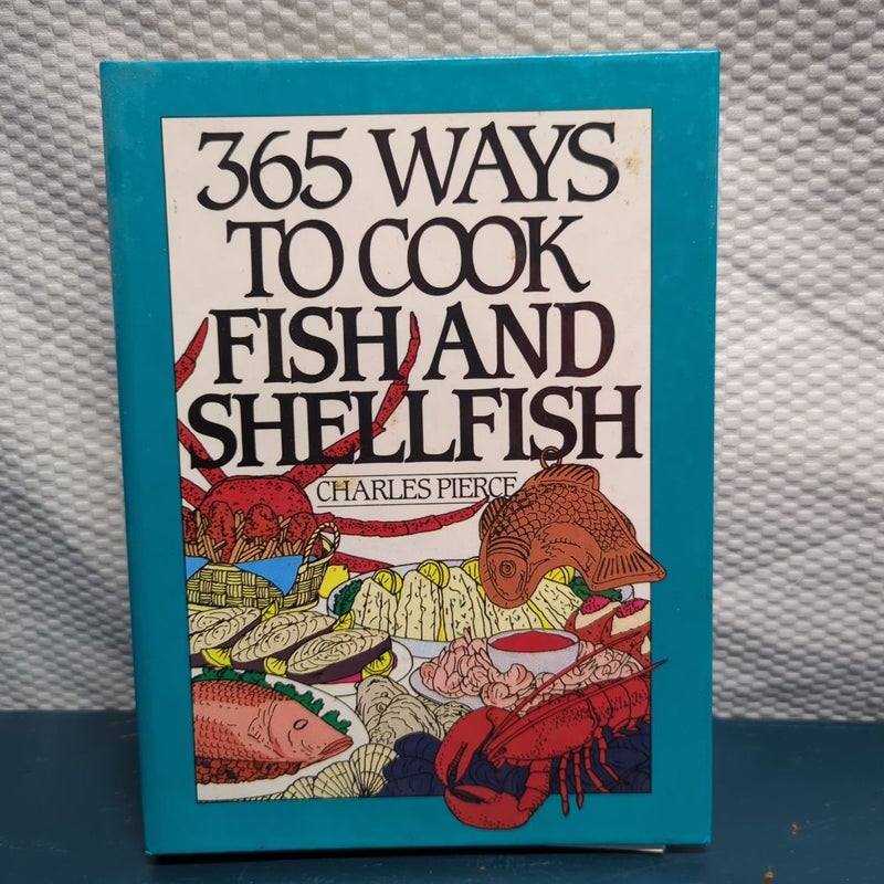 365 Ways to Cook Fish and Shellfish