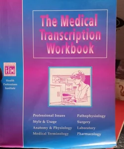 The Medical Transcription Workbook