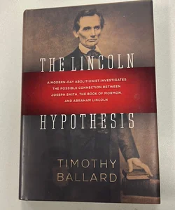 The Lincoln Hypothesis