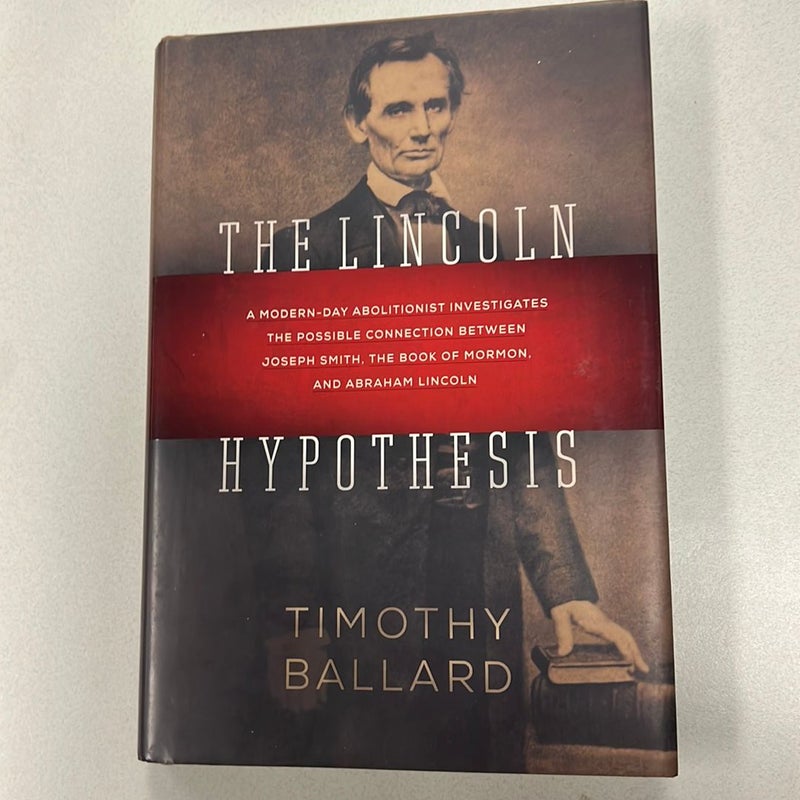 The Lincoln Hypothesis