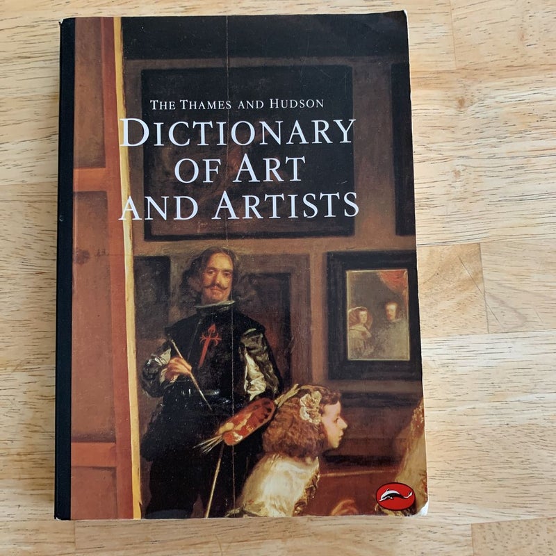 The Thames and Hudson Dictionary of Art and Artists