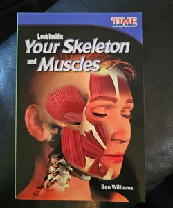 Your Skeleton and Muscles