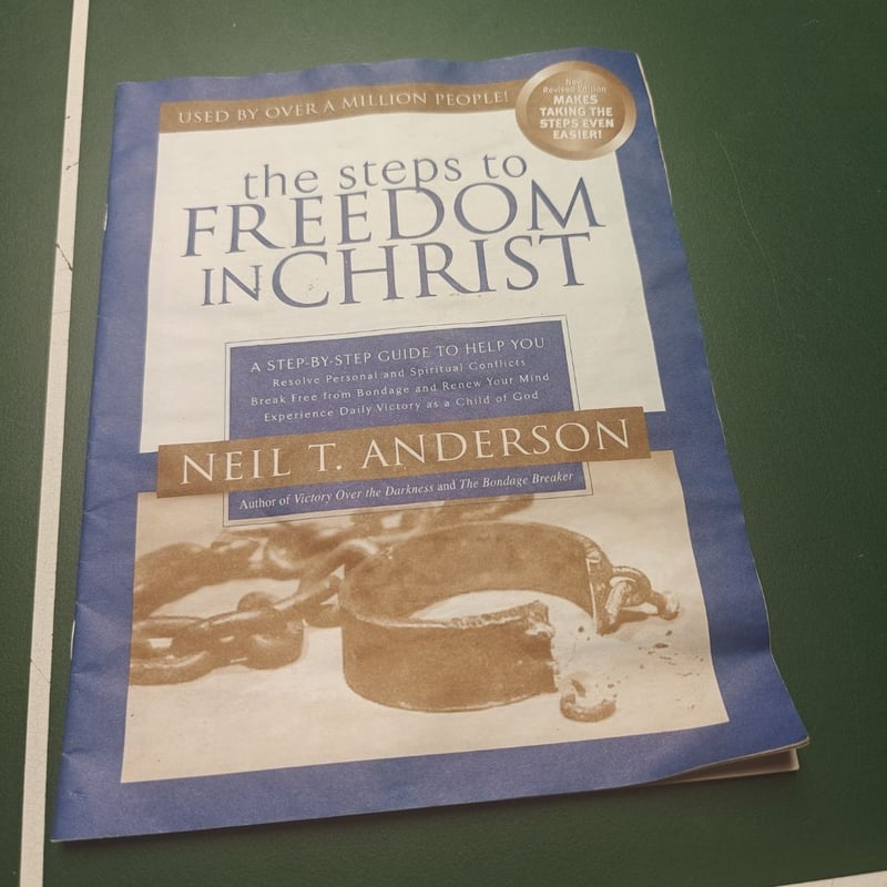 The Steps to Freedom in Christ Study Guide by Neil T. Anderson