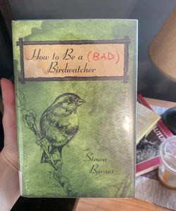 How to Be a (Bad) Birdwatcher