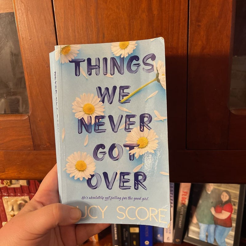 Things We Never Got Over
