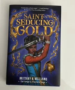 Saint-Seducing Gold (the Forge and Fracture Saga, Book 2)
