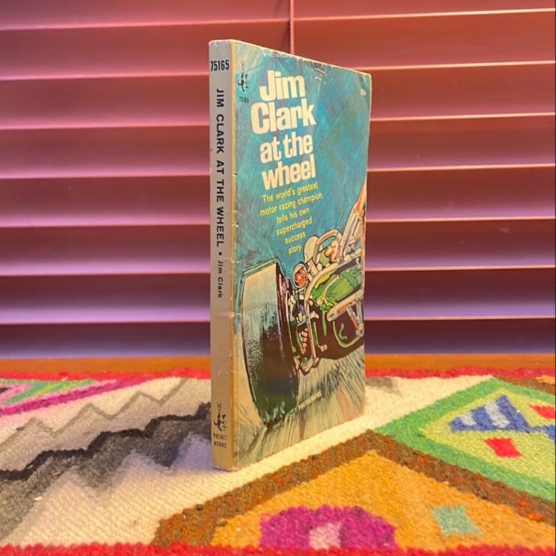 Jim Clark at the Wheel (1st Mass Paperback Edition)