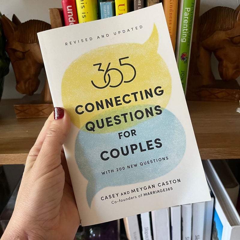 365 Connecting Questions for Couples (Revised and Updated)