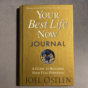 Your Best Life Now Journal