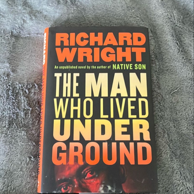 The Man Who Lived Underground: a Novel