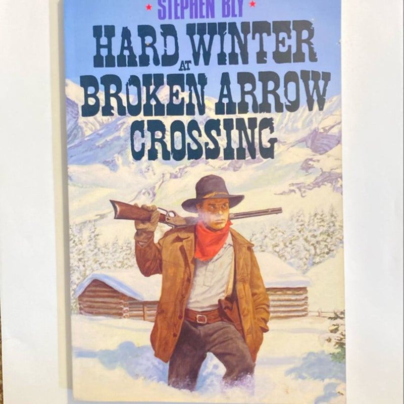 Hard Winter at Broken Arrow Crossing