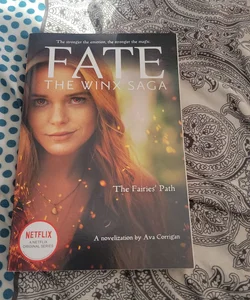 Fate the Winx Saga- The Faires' Path