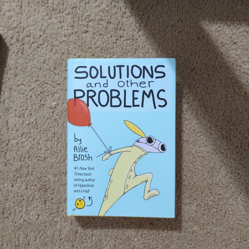 Solutions and Other Problems