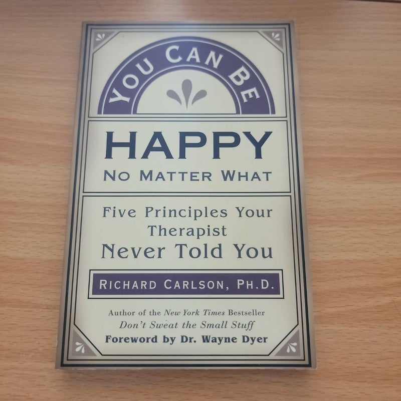You Can Be Happy No Matter What