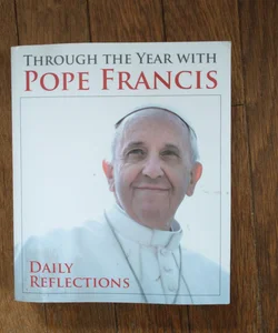 Through the Year with Pope Francis