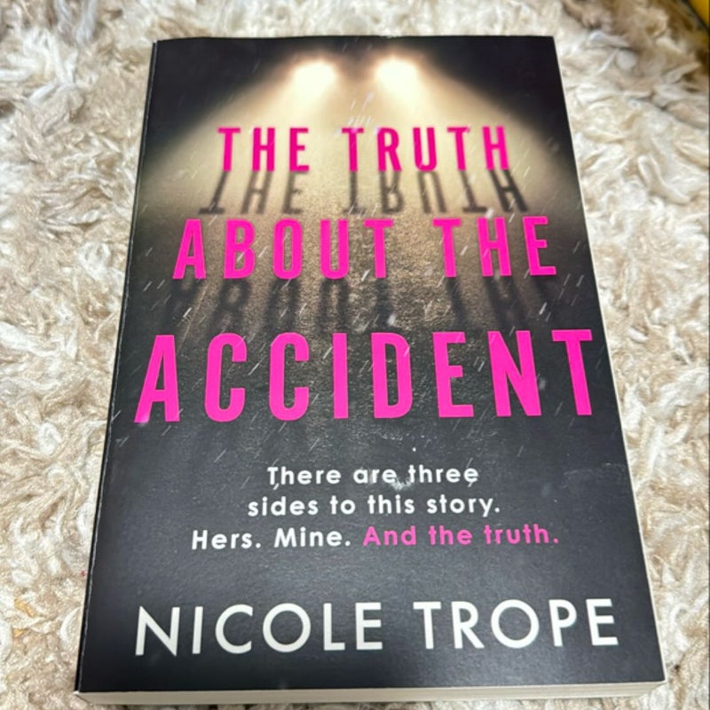 The Truth about the Accident