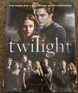 Twilight: the Complete Illustrated Movie Companion