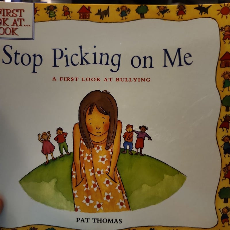 Stop Picking on Me!