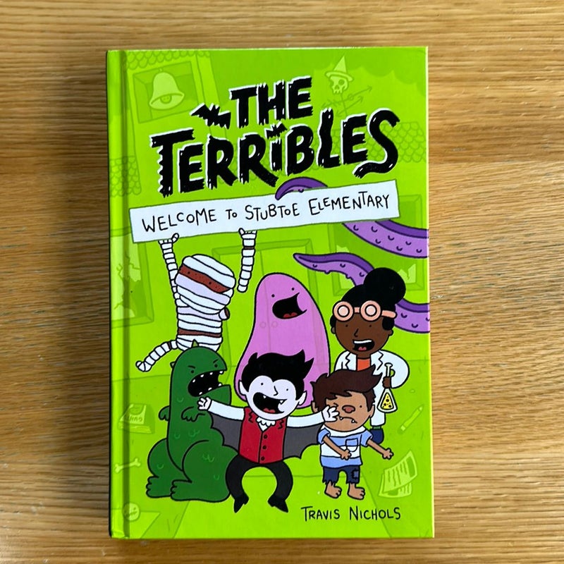 The Terribles #1: Welcome to Stubtoe Elementary