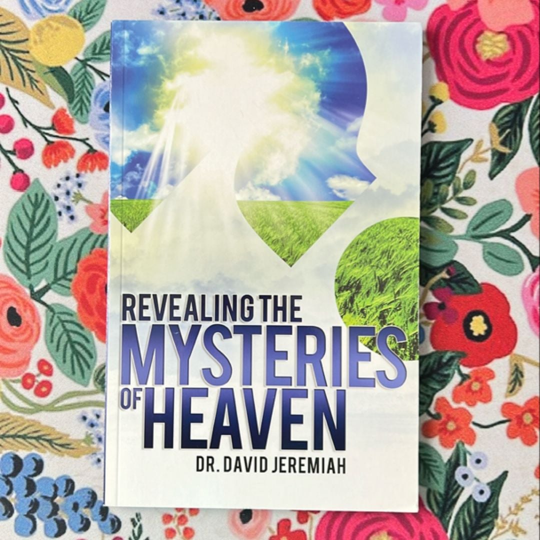 Revealing the Mysteries of Heaven by Dr David Jeremiah, Paperback