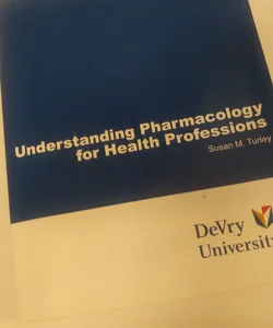 Understanding Pharmacology for Health Professions
