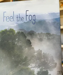 Feel the Fog