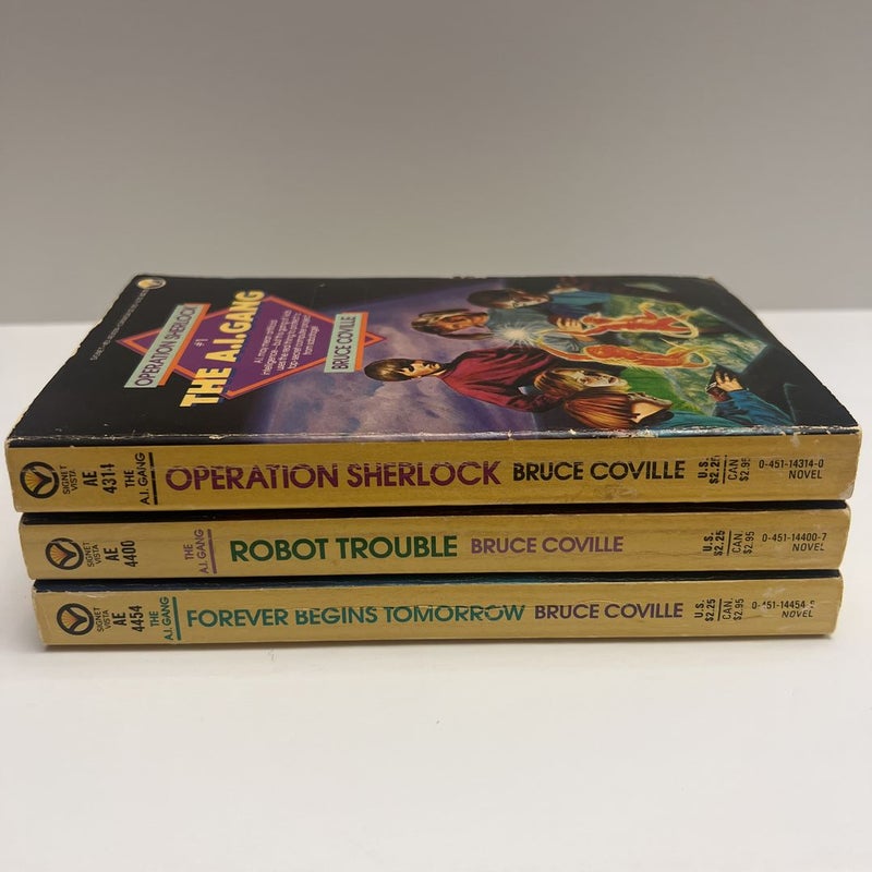 The A.I. Gang Lot (Books 1,3,4): Operation Sherlock, Robot Trouble, & Forever Begins Tomorrow