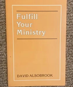 Fulfill Your Ministry 