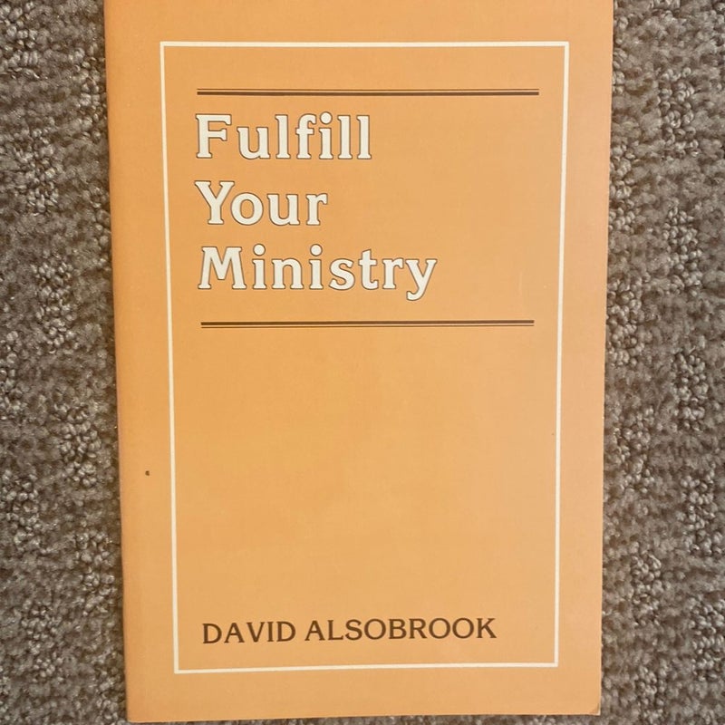 Fulfill Your Ministry 