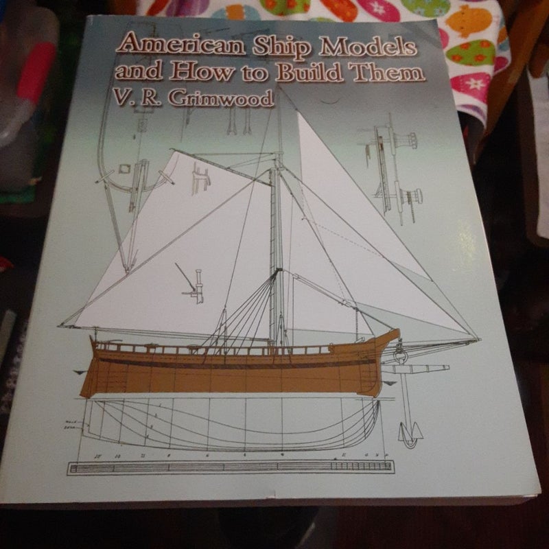 American Ship Models and How to Build Them