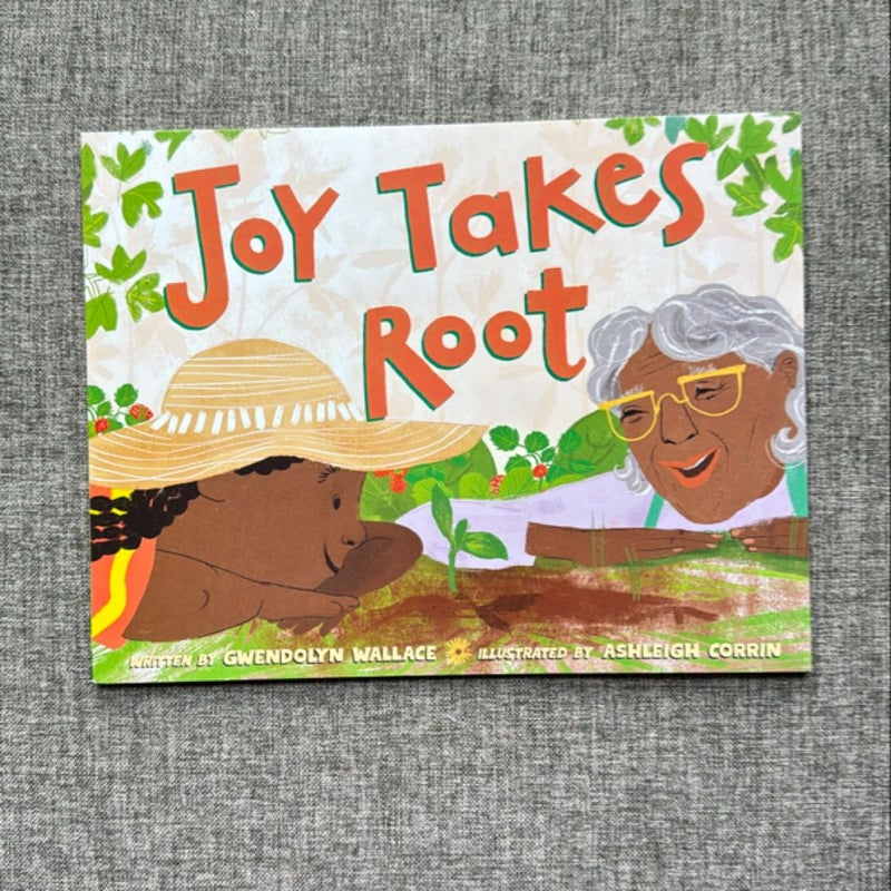 Joy Takes Root