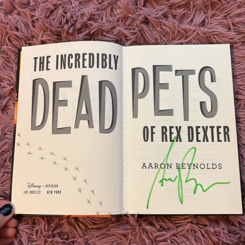 The Incredibly Dead Pets of Rex Dexter SIGNED