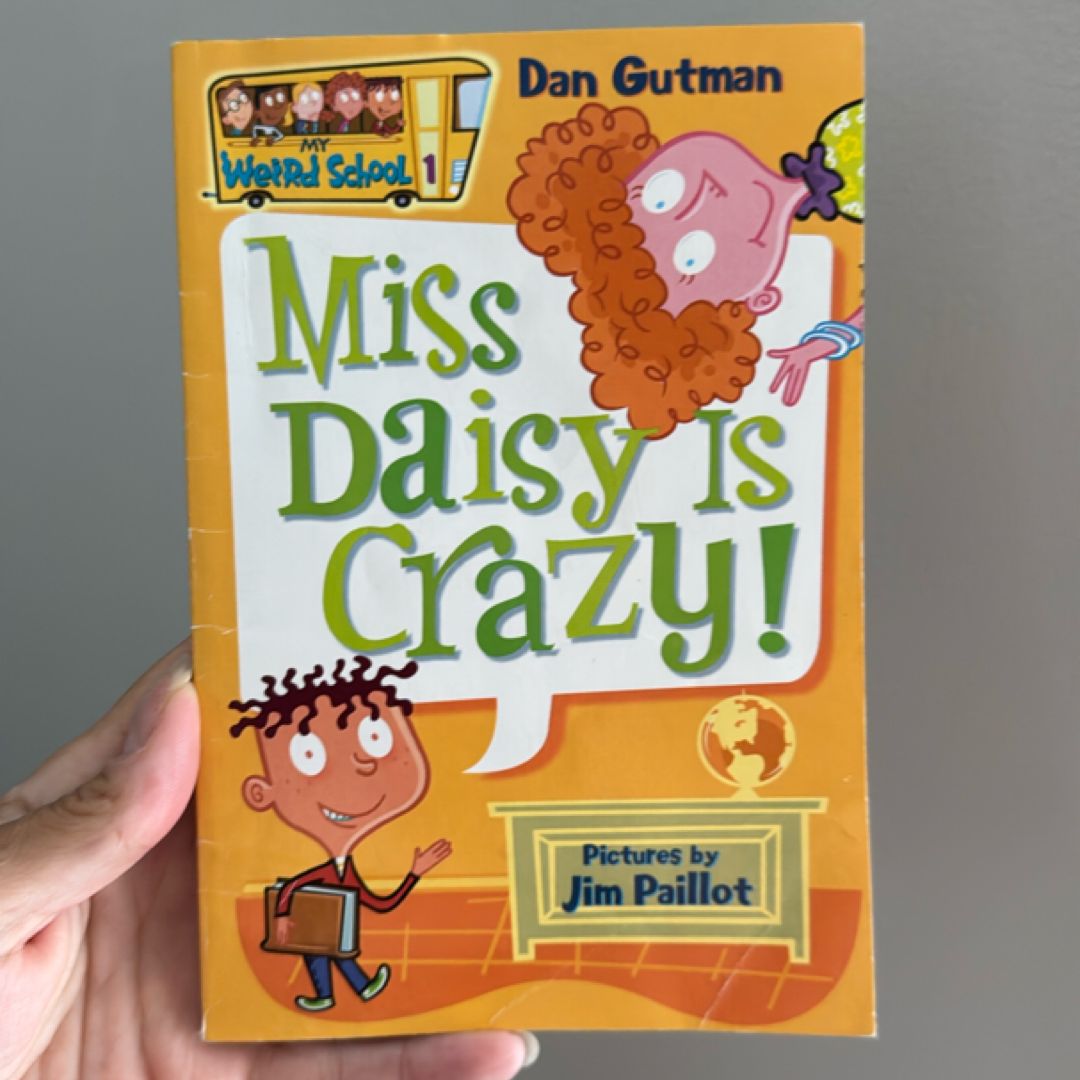 My Weird School #1: Miss Daisy Is Crazy!