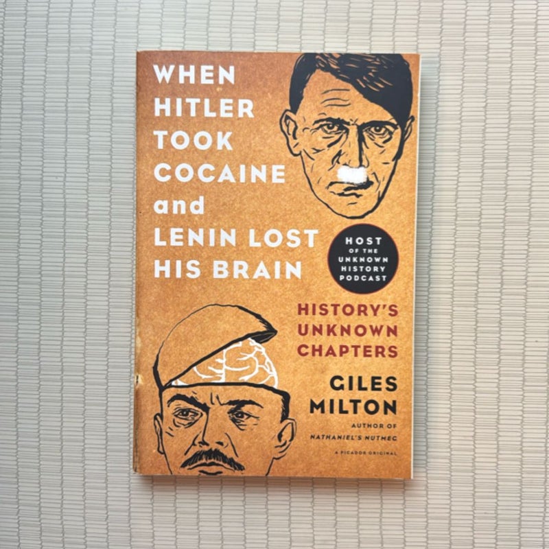 When Hitler Took Cocaine and Lenin Lost His Brain