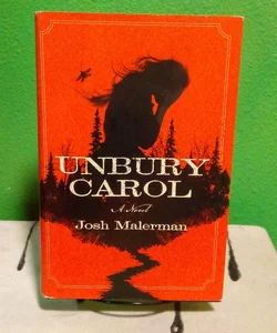 Unbury Carol - First Edition