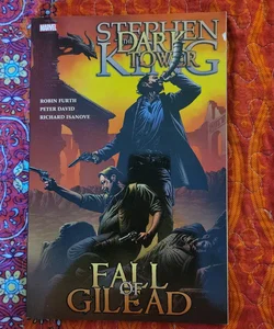 Stephen King's Dark Tower: the Fall of Gilead