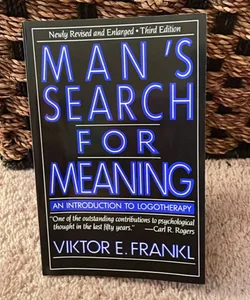 Man's Search for Meaning