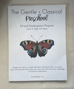 The Gentle + Classical Preschool Level 2
