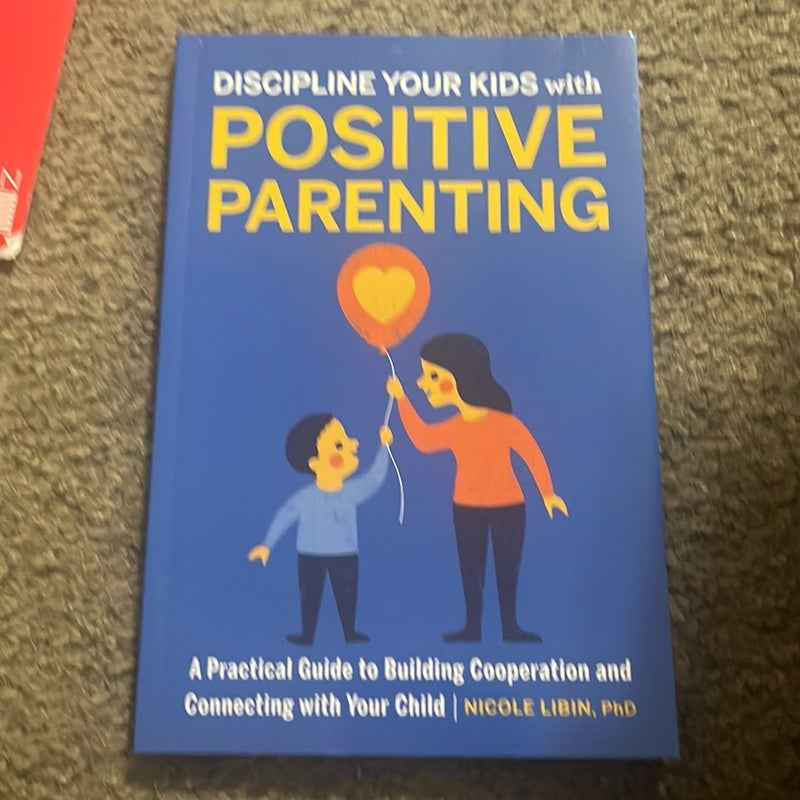 Discipline your kids with Positive Parenting