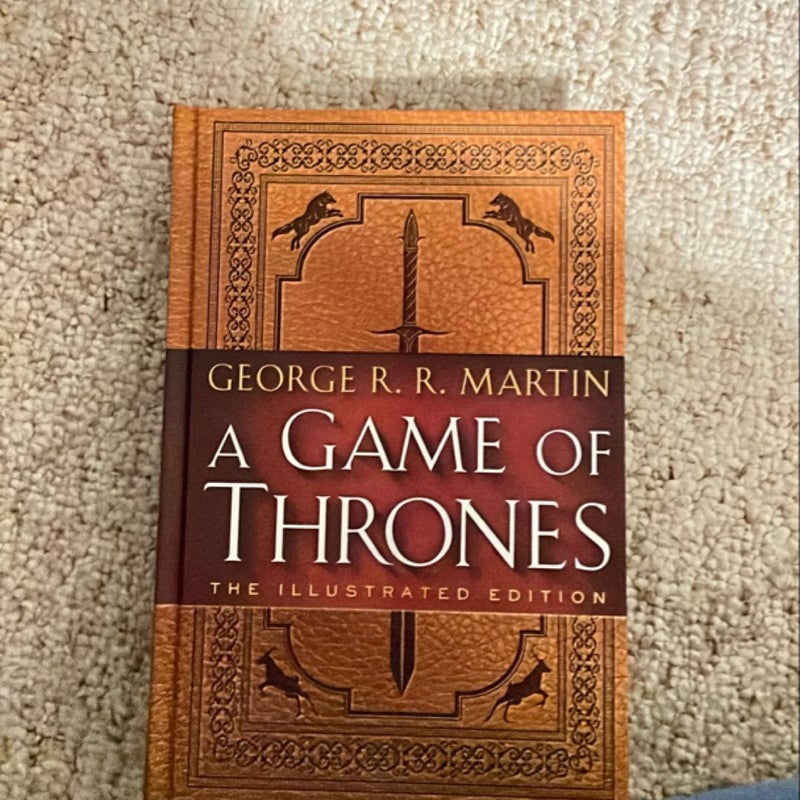 A Game of Thrones: the Illustrated Edition