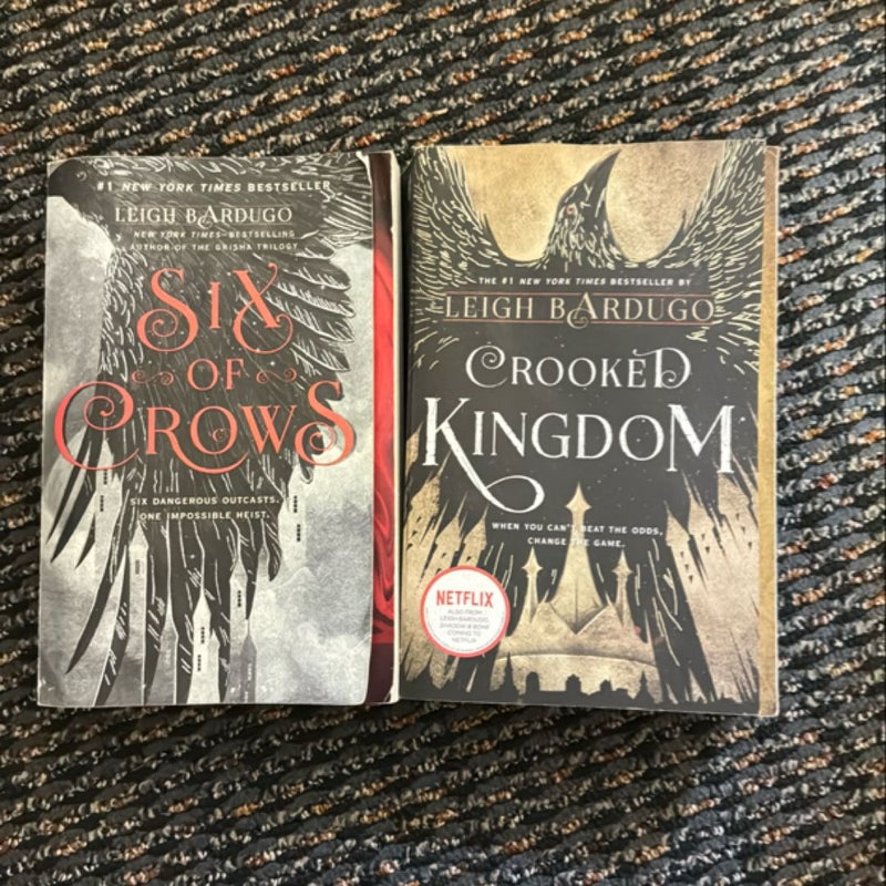 Six of Crows AND Crooked Kingdom