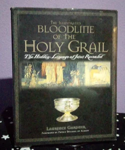 The Illustrated Bloodline of the Holy Grail 