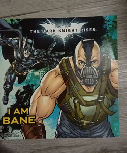 I Am Bane