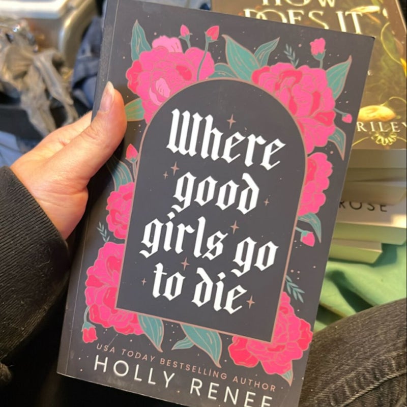 Where good girls go to die 