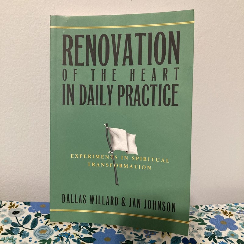 Renovation of the Heart in Daily Practice