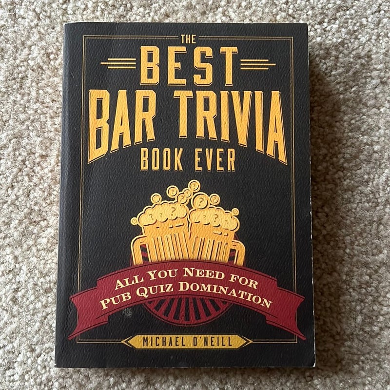 The Best Bar Trivia Book Ever by Michael O'Neill, Paperback Pangobooks