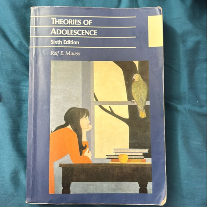 Theories of Adolescence 6th edition