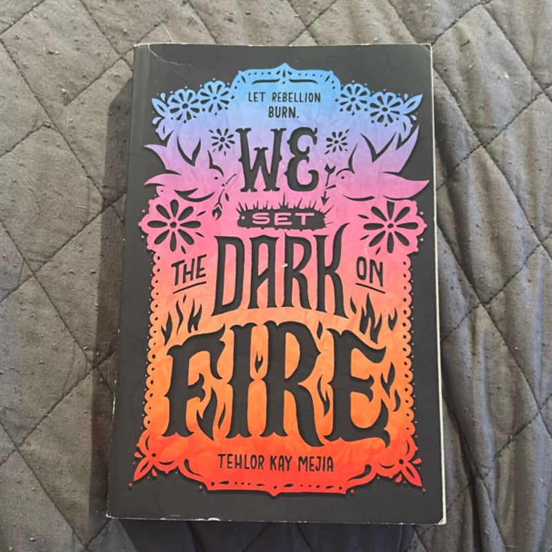 We Set the Dark on Fire