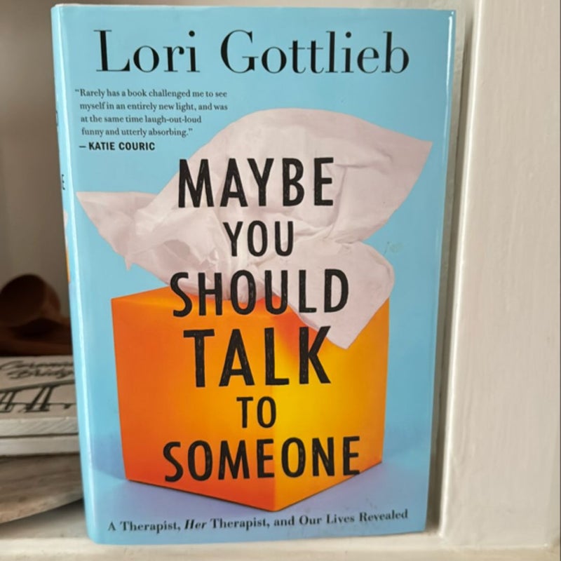 Maybe You Should Talk to Someone