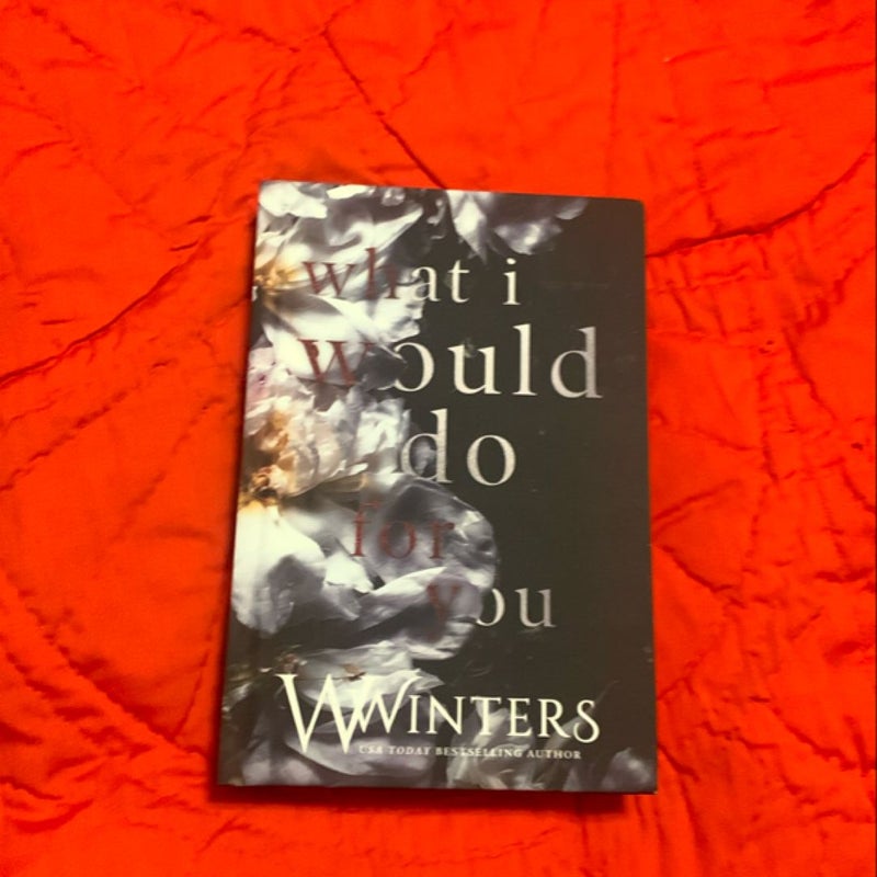 What I Would Do for You (Signed by author)